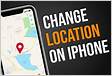 How to Change iPhone Location in 2024